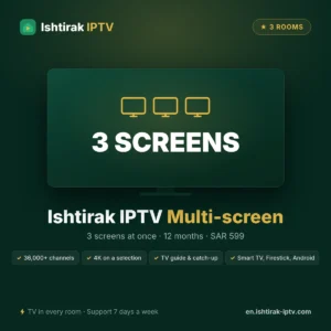 Ishtirak IPTV multi-screen 12 months – 3 screens